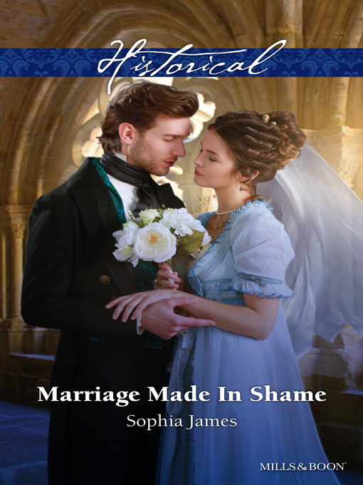 Title details for Marriage Made In Shame by Sophia James - Available